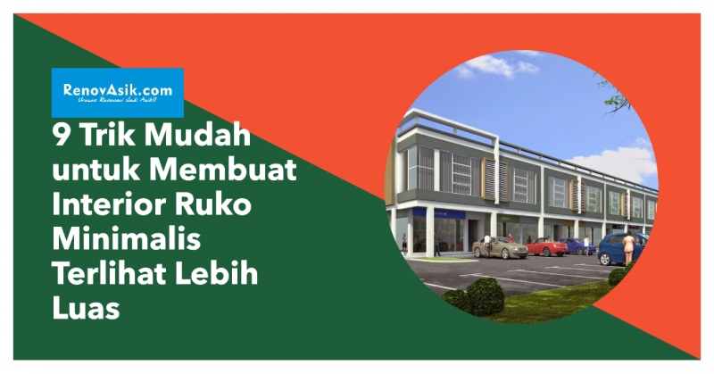 9 Trik Mudah untuk Membuat Interior Ruko Minimalis Terlihat Lebih Luas