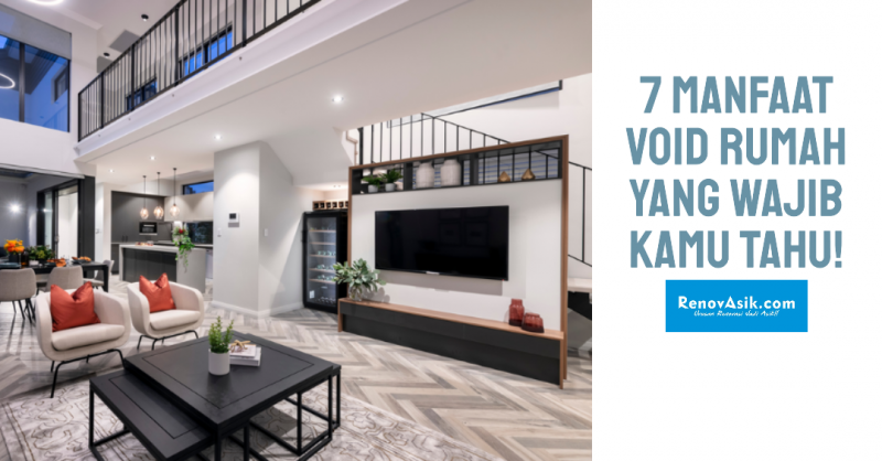 7 Manfaat Void Rumah Yang Wajib Kamu Tahu!