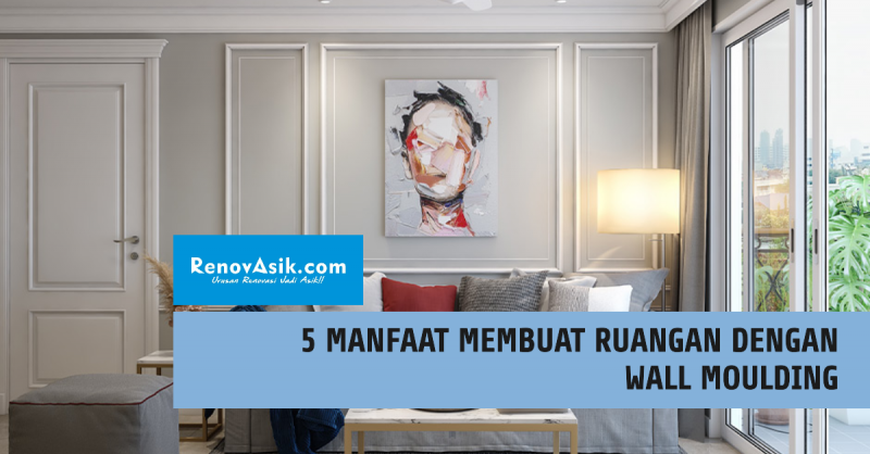 5 Manfaat Membuat Ruangan Dengan Wall Moulding