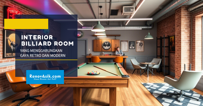 Interior Billiard Room yang Menggabungkan Gaya Retro dan Modern