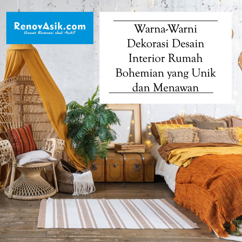 Warna-Warni Dekorasi Desain Interior Rumah Bohemian yang Unik dan Menawan