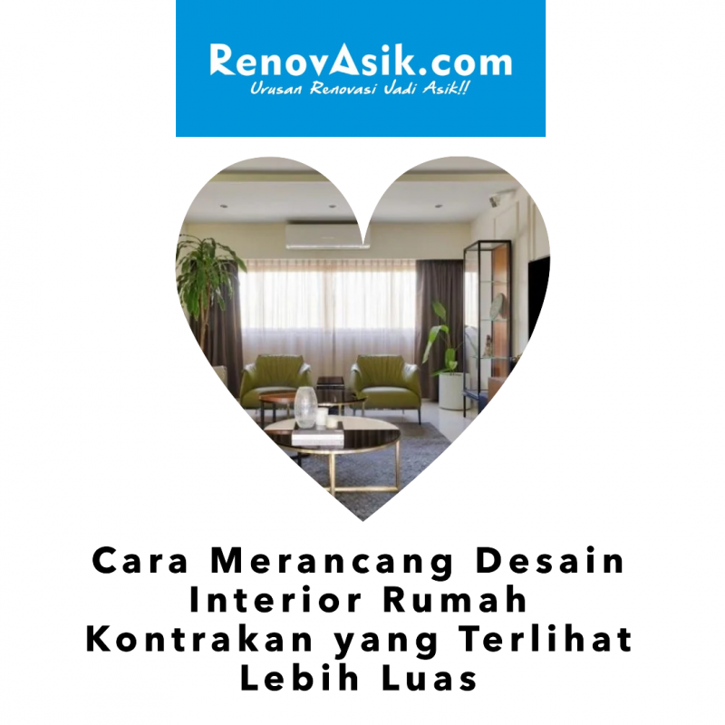 Cara Merancang Desain Interior Rumah Kontrakan yang Terlihat Lebih Luas