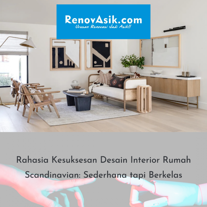 Rahasia Kesuksesan Desain Interior Rumah Scandinavian: Sederhana tapi Berkelas